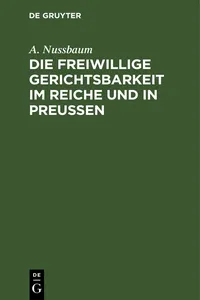 Die freiwillige Gerichtsbarkeit im Reiche und in Preussen_cover