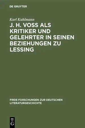 J. H. Voß als Kritiker und Gelehrter in seinen Beziehungen zu Lessing