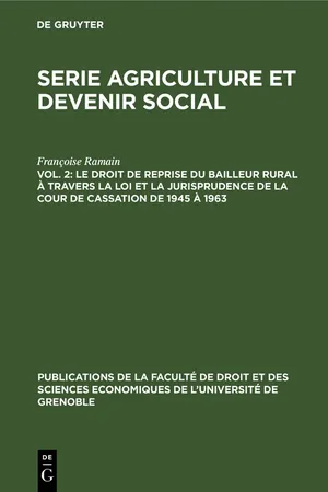 Le droit de reprise du bailleur rural à travers la loi et la jurisprudence de la cour de cassation de 1945 à 1963