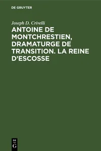 Antoine de Montchrestien, dramaturge de transition. La Reine d'Escosse_cover