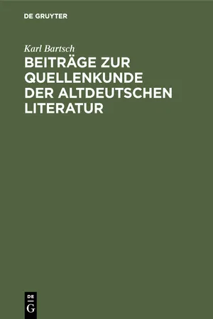 Beiträge zur Quellenkunde der altdeutschen Literatur