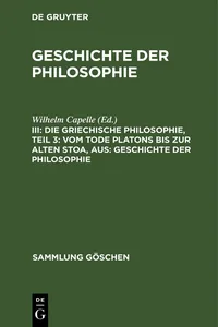 Die griechische Philosophie, Teil 3: Vom Tode Platons bis zur Alten Stoa, aus: Geschichte der Philosophie_cover