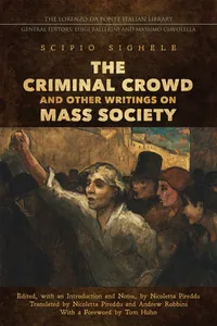 The Criminal Crowd and Other Writings on Mass Society_cover