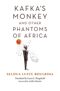 Kafka's Monkey and Other Phantoms of Africa_cover