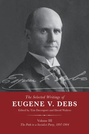 The Selected Works of Eugene V. Debs Vol. III