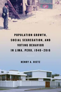 Population Growth, Social Segregation, and Voting Behavior in Lima, Peru, 1940–2016_cover