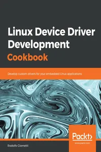 Linux Device Driver Development Cookbook_cover