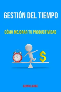 Gestión Del Tiempo: Cómo Mejorar Tu Productividad._cover