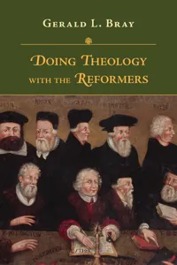 Doing Theology with the Reformers_cover