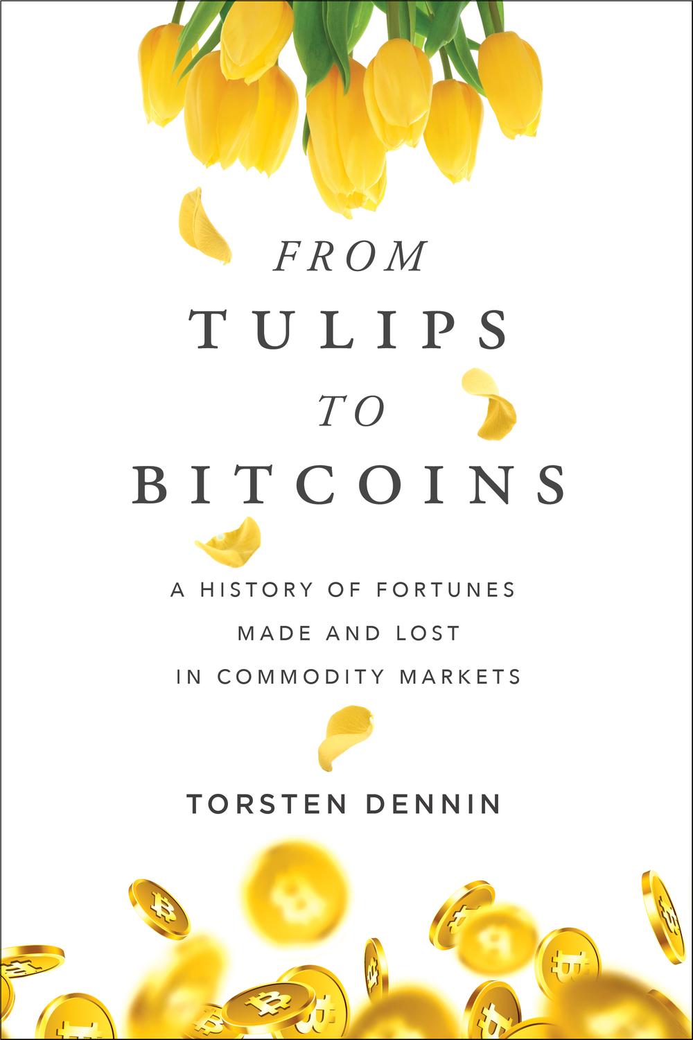 PDF] From Tulips to Bitcoins by Torsten Dennin | 9781632992284