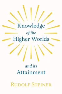 Knowledge of the Higher Worlds and Its Attainment_cover