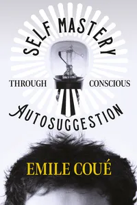 Self Mastery Through Conscious Autosuggestion_cover