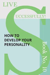 Live Successfully! Book No. 10 - How to Develop Your Personality_cover