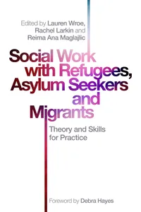 Social Work with Refugees, Asylum Seekers and Migrants_cover