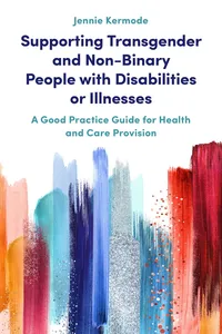 Supporting Transgender and Non-Binary People with Disabilities or Illnesses_cover
