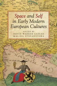 Space and Self in Early Modern European Cultures_cover