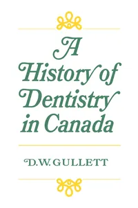 A History of Dentistry in Canada_cover