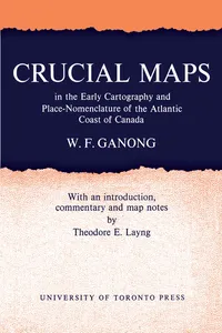 Crucial Maps in the Early Cartography and Place-Nomenclature of the Atlantic Coast of Canada_cover