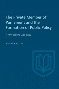 The Private Member of Parliament and the Formation of Public Policy_cover