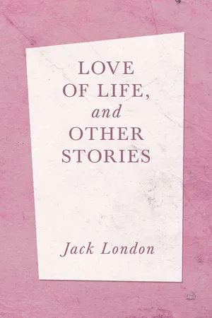 Love of Life, and Other Stories
