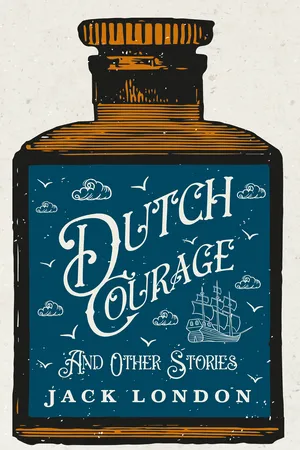 Dutch Courage and Other Stories