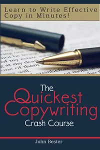 The Quickest Copywriting Crash Course : Learn to Write Effective Copy in Minutes!_cover