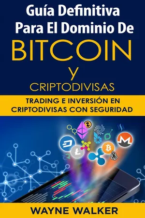 Guía Definitiva Para EL Dominio De Bitcoin Y Criptodivisas