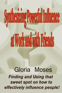Synthesizing Powerful Influence at Work and with Friends_cover