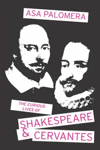 The Curious Lives of Shakespeare & Cervantes_cover