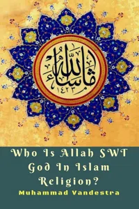 Who Is Allah SWT God In Islam Religion?_cover