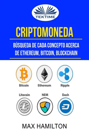 Criptomoneda: Búsqueda De Cada Concepto Acerca De Ethereum, Bitcoin, Blockchain