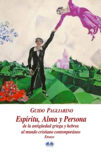 Espíritu, Alma Y Persona. De La Antigüedad Griega Y Hebrea Al Mundo Cristiano Contemporáneo_cover