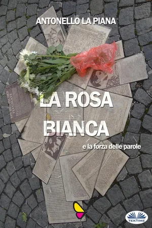 La Rosa Bianca E La Forza Delle Parole