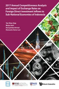 2017 Annual Competitiveness Analysis and Impact of Exchange Rates on Foreign Direct Investment Inflows to Sub-National Economies of Indonesia_cover