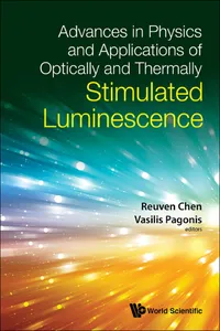 Advances in Physics and Applications of Optically and ThermallyStimulated Luminescence_cover