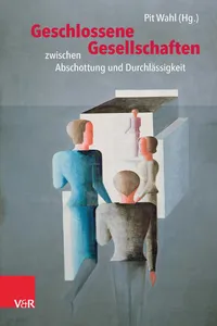 Geschlossene Gesellschaften zwischen Abschottung und Durchlässigkeit_cover