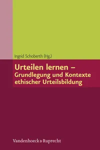 Urteilen lernen – Grundlegung und Kontexte ethischer Urteilsbildung_cover