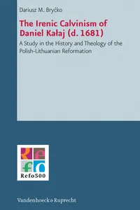 The Irenic Calvinism of Daniel Kalaj_cover