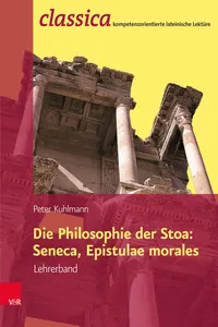 Die Philosophie der Stoa: Seneca, Epistulae morales – Lehrerband_cover