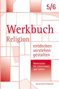 Werkbuch. Religion entdecken – verstehen – gestalten. 5./6. Schuljahr