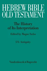 Hebrew Bible / Old Testament. I: From the Beginnings to the Middle Ages. Part 1: Antiquity_cover