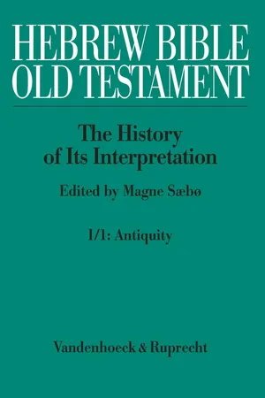Hebrew Bible / Old Testament. I: From the Beginnings to the Middle Ages (Until 1300). Part 1: Antiquity