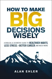 How to Make Big Decisions Wisely_cover