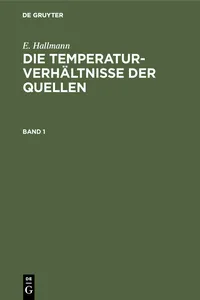 E. Hallmann: Die Temperaturverhältnisse der Quellen. Band 1_cover