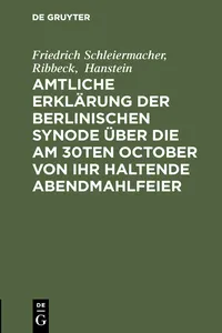 Amtliche Erklärung der Berlinischen Synode über die am 30ten October von ihr haltende Abendmahlfeier_cover