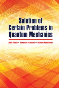 Solution of Certain Problems in Quantum Mechanics_cover