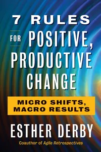 7 Rules for Positive, Productive Change_cover