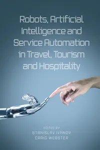Robots, Artificial Intelligence and Service Automation in Travel, Tourism and Hospitality_cover