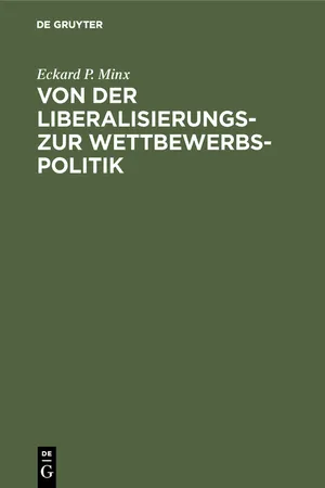 Von der Liberalisierungs- zur Wettbewerbspolitik