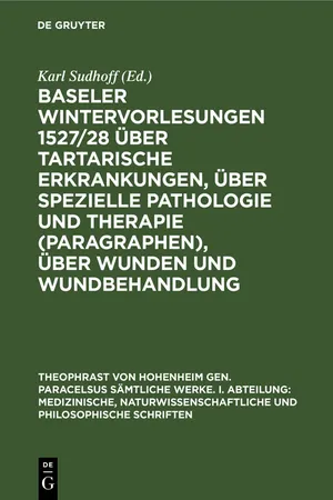 Baseler Wintervorlesungen 1527/28 über tartarische Erkrankungen, über spezielle Pathologie und Therapie (Paragraphen), über Wunden und Wundbehandlung